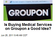 Is Buying Medical Services on Groupon a Good Idea?