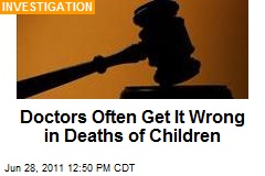 Doctors Often Get It Wrong in Deaths of Children
