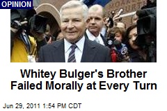 Whitey Bulger&#39;s Brother Morally Failed at Every Turn