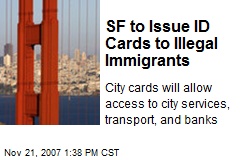 SF to Issue ID Cards to Illegal Immigrants