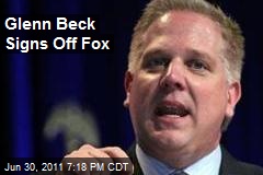 Glenn Beck Signs Off Fox