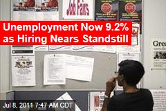 Unemployment Now 9.2% as Hiring Nears Standstill