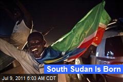 South Sudan Is Born