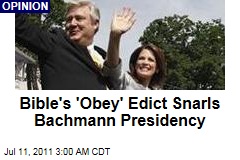 Bible &#39;Obey&#39; Edict Raises Issue for Bachmann Presidency