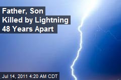 Father, Son Killed by Lightning 48 Years Apart