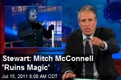 Stewart: Mitch McConnell &#39;Ruins Magic&#39;