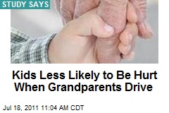 Kids Less Likely to Be Hurt When Grandparents Drive
