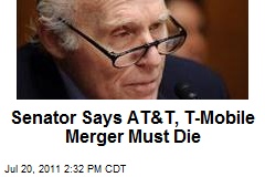 Senator Says AT&amp;T, T-Mobile Merger Must Die