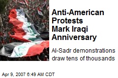 Anti-American Protests Mark Iraqi Anniversary