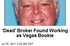&#39;Dead&#39; Broker Found Working as Vegas Bookie