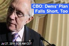 Debt Ceiling Showdown: Congressional Budget Office Says Democrat Harry Reid's Plan Falls $500B Short of Goal