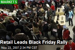 Retail Leads Black Friday Rally