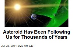 Asteroid Has Been Following Us for Thousands of Years