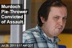 Rupert Murdoch Pie-Thrower Jonathan May-Bowles Convicted of Assault