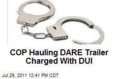 COP Hauling DARE Trailer Charged With DUI