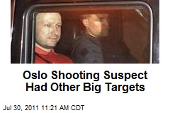 Oslo Shooting Suspect Had Other Big Targets