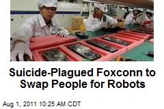 Suicide-Plagued Foxconn to Swap People for Robots