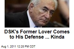 Dominique Strauss-Kahn's Ex-Lover, Marie-Victorine M., Comes to His Defense ... Kinda