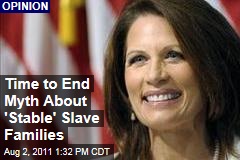 Tera Hunter: Time to End the Slave-Family Myth in 'Marriage Vow' Taken by Michele Bachmann, Rick Santorum