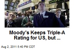 Moody&#39;s Keeps Triple-A Rating for US, but ...