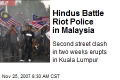 Hindus Battle Riot Police in Malaysia