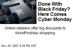 Done With Black Friday? Here Comes Cyber Monday