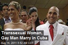 Transsexual Woman, Gay Man Marry in Cuba