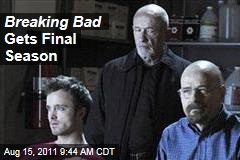'Breaking Bad,' Starring Bryan Cranston, Gets Final Season on AMC