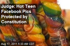 Judge: Hot Teen Facebook Pics Protected by Constitution