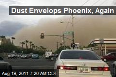 Dust Envelops Phoenix, Again
