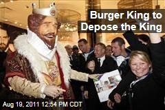 Burger King to Depose Its King Mascot