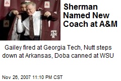 Sherman Named New Coach at A&amp;M