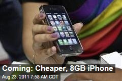 Apple to Roll Out Cheaper, 8GB iPhone 4
