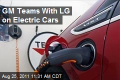 GM Teams With LG on Electric Cars