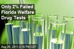 Only 2% Failed Florida Welfare Drug Tests