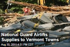 Hurricane Irene: Food, Water Airlifted to Vermont Towns