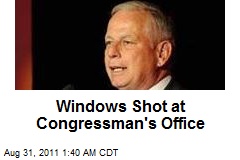 Windows Shot at Congressman&#39;s Office