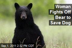 Woman Fights Off Bear to Save Dog