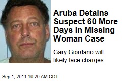 Missing Woman Robyn Gardner: Suspect Gary Giordano Ordered Held in Aruba for 60 More Days