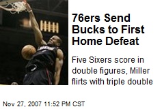 76ers Send Bucks to First Home Defeat