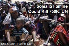 Somalia Famine Could Kill 750K: UN
