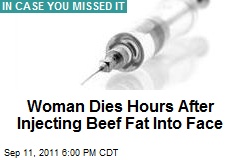 Woman Dies Hours After Injecting Beef Fat Into Face