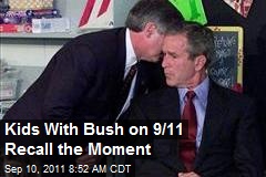 Kids With Bush on 9/11 Recall the Moment