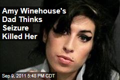Mitch Winehouse Thinks Seizure Killed Daughter Amy Winehouse