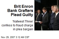 Brit Enron Bank Grafters Plead Guilty
