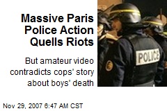 Massive Paris Police Action Quells Riots