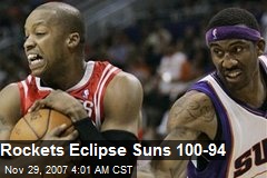 Rockets Eclipse Suns 100-94