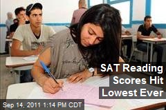 SAT Reading Scores Hit Lowest Ever