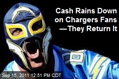 Cash Rains Down on Chargers Fans &mdash;They Return It
