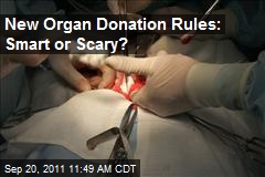 New Organ Donation Rules: Smart or Scary?
